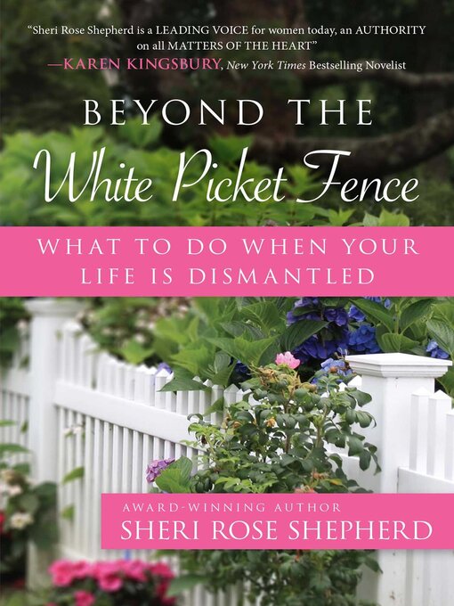 Title details for Beyond the White Picket Fence by Sheri Rose Shepherd - Wait list